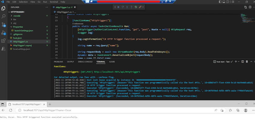 VSCode with the Azure Function template which is a Http Trigger with a query parameter called name